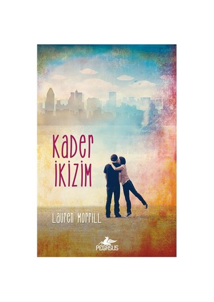 Kader İkizim-Lauren Morrill