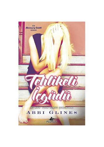 Tehlikeli İçgüdü Rosemary Sahili 2 - Abbi Glines