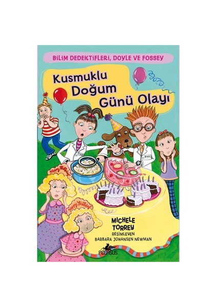 Bilim Dedektifleri, Doyle Ve Fossey 4: Kusmuklu Doğum Günü Olayı-Michele Torrey