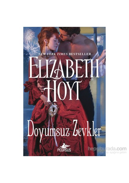 Doyumsuz Zevkler - Elizabeth Hoyt