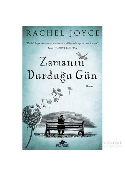 Zamanın Durduğu Gün - Rachel Joyce