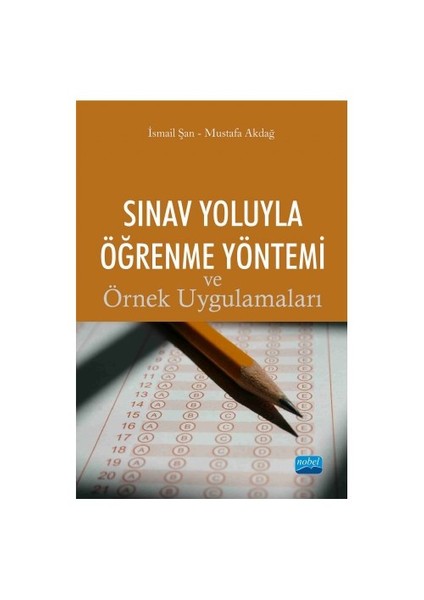 Sınav Yoluyla Öğrenme Yöntemi Ve Örnek Uygulamaları-İsmail Şan