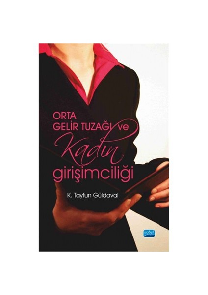 Orta Gelir Tuzağı Ve Kadın Girişimciliği-K.Tayfun Güldaval