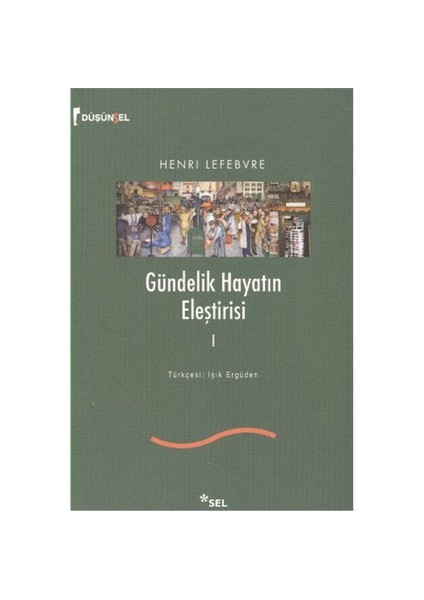 Gündelik Hayatın Eleştirisi 1-Henri Lefebvre