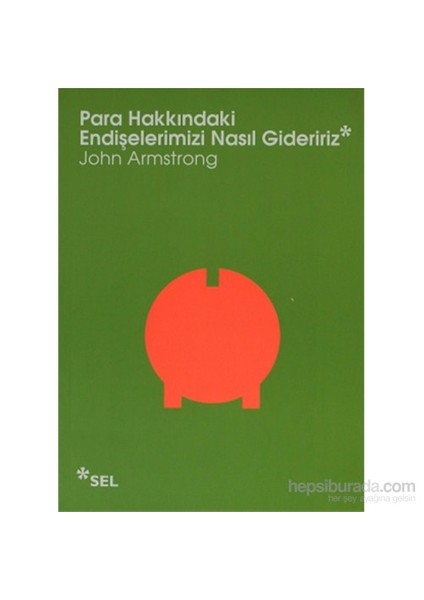 Para Hakkındaki Endişelerimizi Nasıl Gideririz - John Armstrong