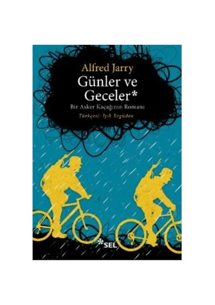 Günler ve Geceler: Bir Asker Kaçağının Romanı - Alfred Jarry