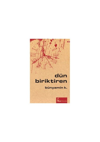 Dün Biriktiren-Bünyamin K.