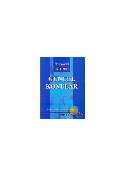 Okul Öncesi Eğitimde - Güncel Konular