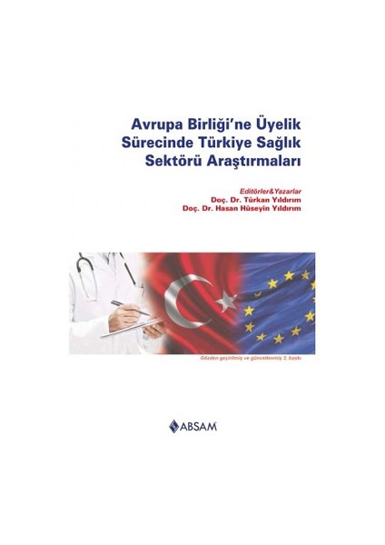 Avrupa Birliği’Ne Üyelik Sürecinde Türkiye Sağlık Sektörü Araştırmalar-Hasan Hüseyin Yıldırım