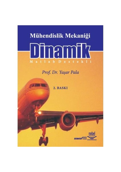 Mühendislik Mekaniği Dinamik (matlab Destekli)