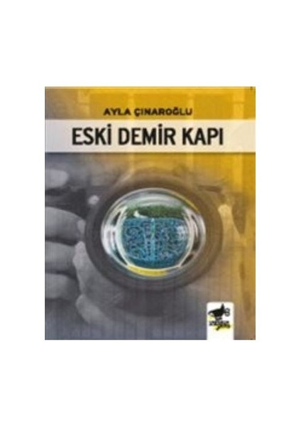 Eski Demir Kapı-Ayla Çınaroğlu