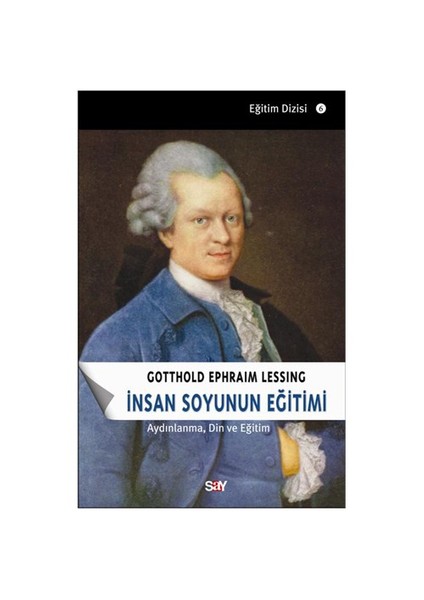 İnsan Soyunun Eğitimi - Aydınlanma, Din ve Eğitim - Gotthold Ephraim Lessing