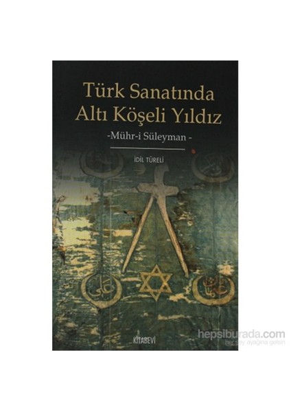 Türk Sanatında Altı Köşeli Yıldız - Mühr-i Süleyman