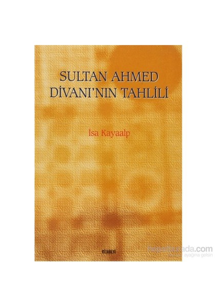 Sultan Ahmed Divanı’Nın Tahlili-İsa Kayaalp