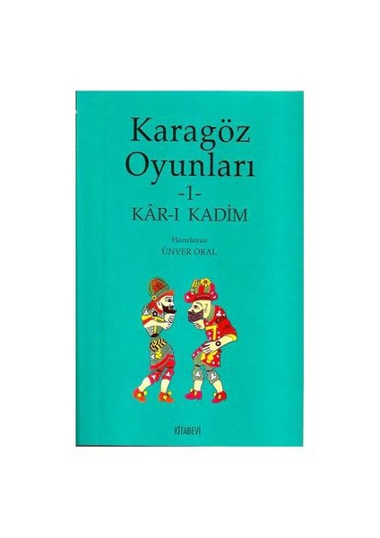 Karagöz Oyunları -1- Kar-ı Kadim
