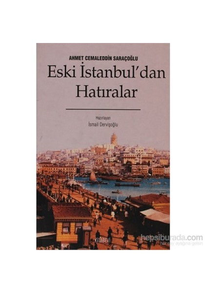 Eski İstanbul’dan Hatıralar