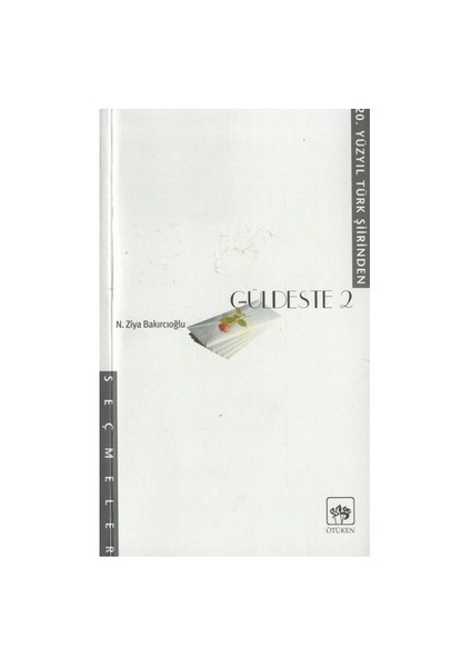 Güldeste 2 - N. Ziya Bakırcıoğlu