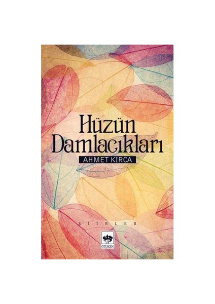 Hüzün Damlacıkları - Ahmet Kırca