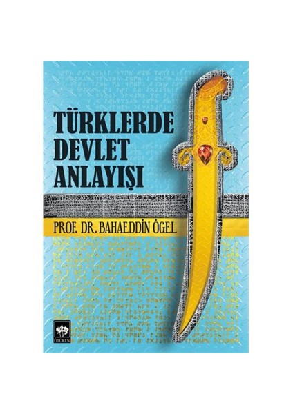 Türklerde Devlet Anlayışı-Bahaeddin Ögel