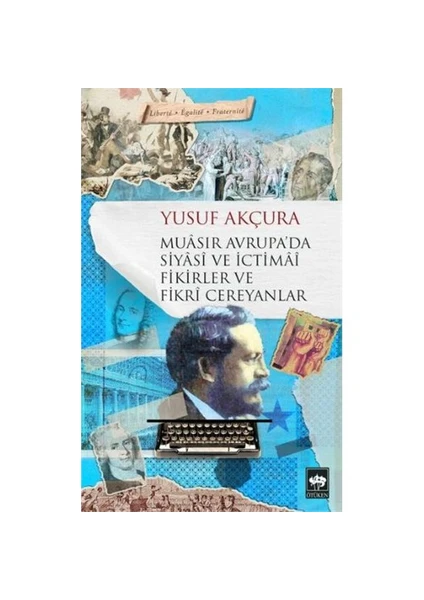 Muasır Avrupada Siyasi Ve İctimai Fikirler Ve Fikri Cereyanlar-Yusuf Akçura