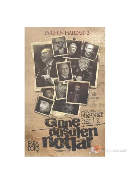 Tarihin Hafızası-2: Güne Düşülen Notlar-Mehmet Çelik