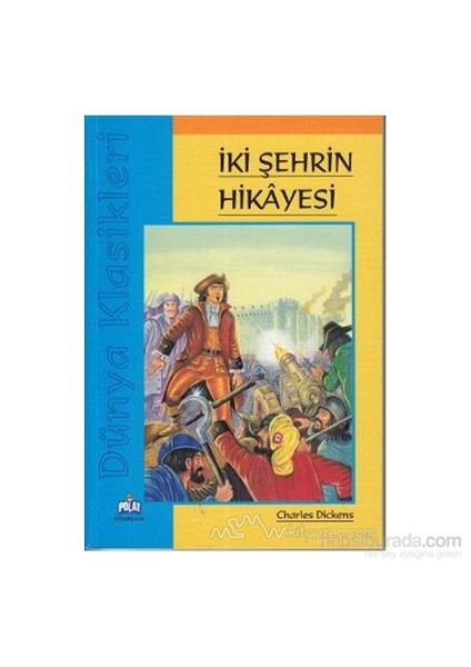 İki Şehrin Hikayesi-Charles Dickens