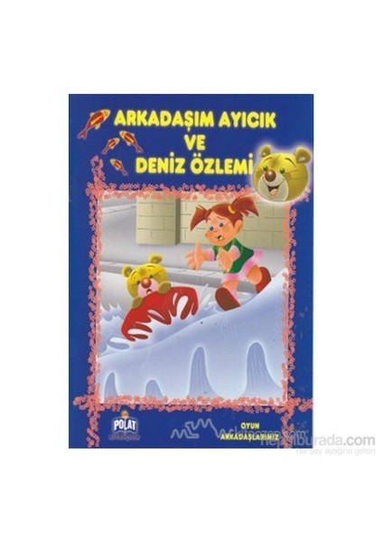 Arkadaşım Ayıcık Ve Deniz Özlemi-Ercan Dinçer