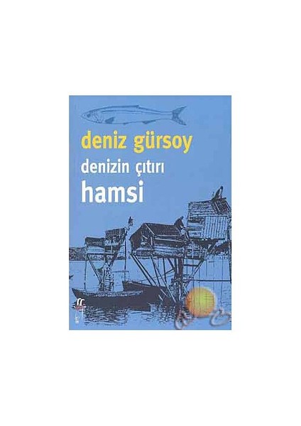 Denizin Çıtırı Hamsi - Deniz Gürsoy