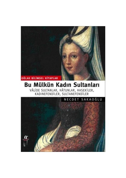 Bu Mülkün Kadın Sultanları