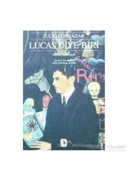 Lucas Diye Biri - Julio Cortazar