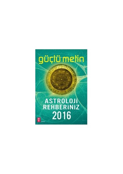 Astroloji Rehberiniz 2016-Güçlü Metin