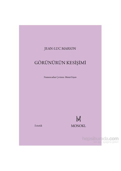 Görünürün Kesişimi-Jean-Luc Marion