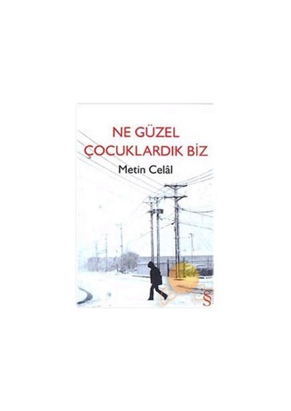 Ne Güzel Çocuklardık Biz - Metin Celâl