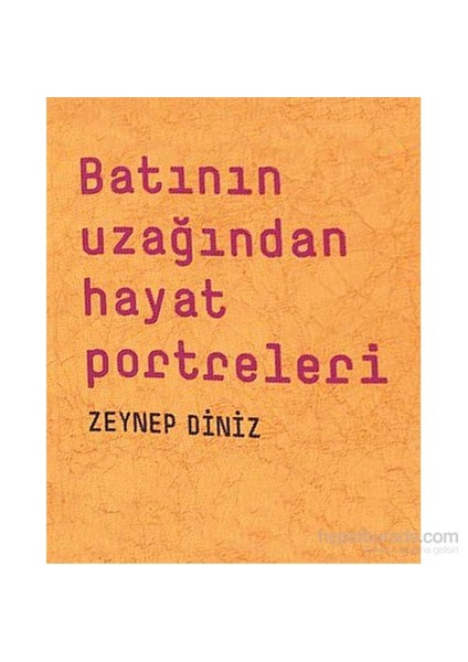 Batının Uzağından Hayat Portreleri-Zeynep Diniz