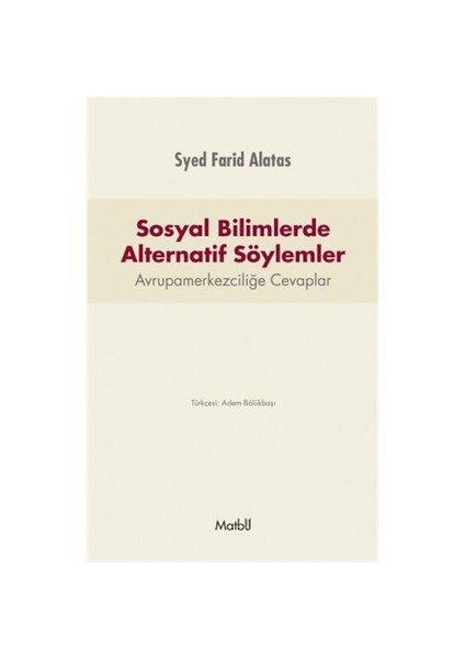 Sosyal Bilimlerde Alternatif Söylemler-Syed Farid Alatas