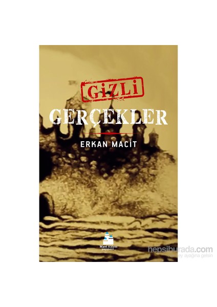 Gizli Gerçekler - Erkan Macit