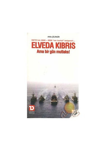 Elveda Kıbrıs - Ama Bir Gün Mutlaka !