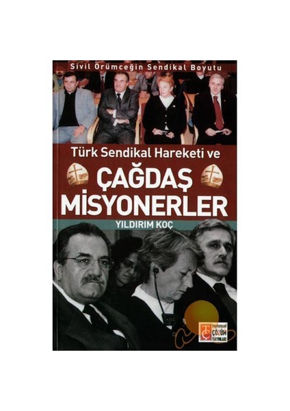 Türk Sendikal Hareketi Ve Çağdaş Misyonerler
