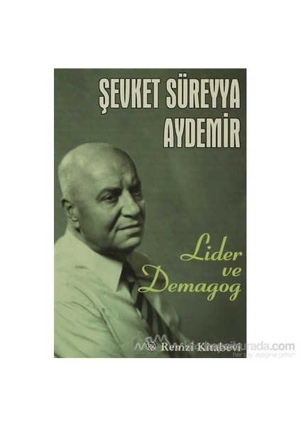 Lider Ve Demagog - Şevket Süreyya Aydemir