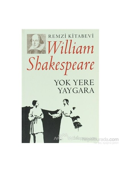 Yok Yere Yaygara - William Shakespeare