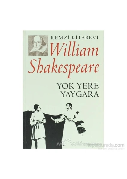 Yok Yere Yaygara - William Shakespeare