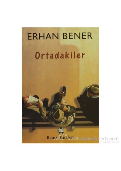 Ortadakiler - Erhan Bener