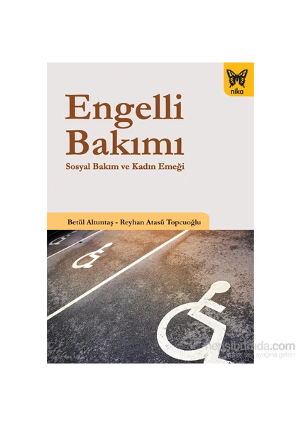 Engelli Bakımı - Reyhan Atasü Topcuoğlu