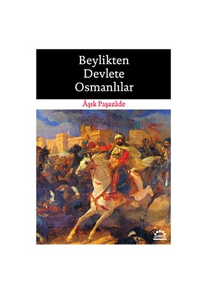 Beylikten Devlete Osmanlılar-Aşık Paşazade