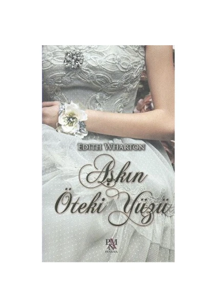 Aşkın Öteki Yüzü - Edith Wharton