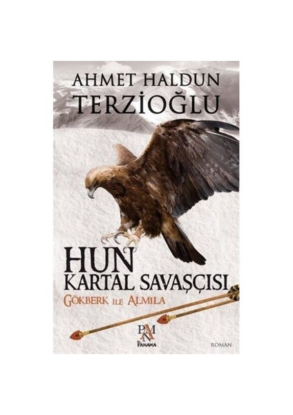 Hun Kartal Savaşçısı - Ahmet Haldun Terzioğlu