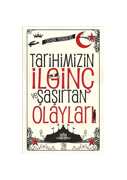 Tarihimizin İlginç Ve Şaşırtan Olayları-Orhan Yeniaras