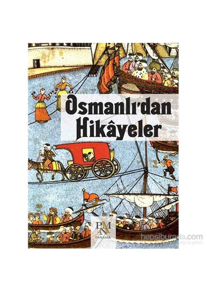 Osmanlı’Dan Hikâyeler