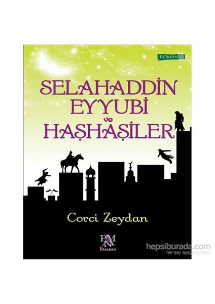 Selahaddin Eyyubi Ve Haşhaşiler - Corci Zeydan