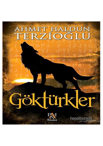 Göktürkler - Ahmet Haldun Terzioğlu